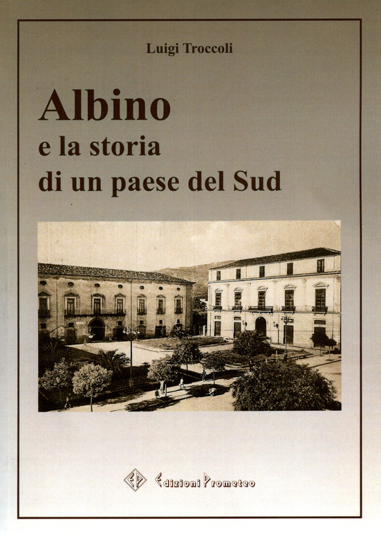 Albino e la storia di un paese del Sud